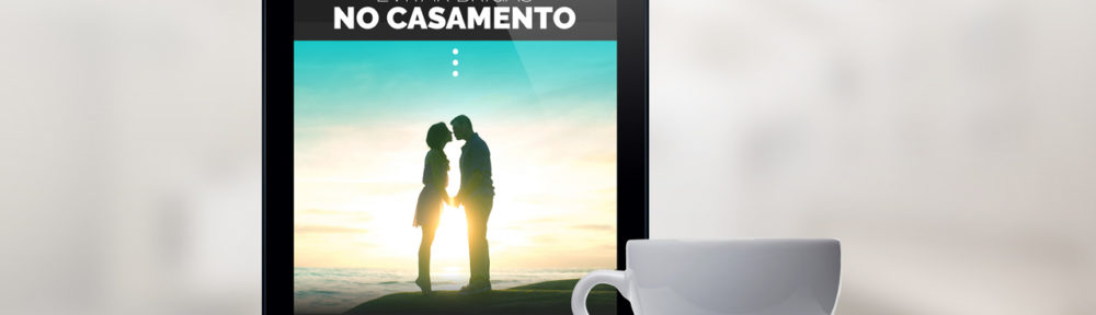 E-book grátis: 13 dicas para evitar brigas no casamento